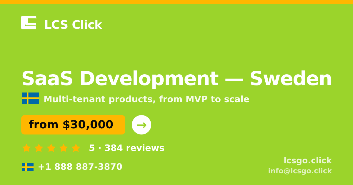 SaaS Development in Sweden — from $30,000, rated 5/5 by 384 clients. LCS Click.