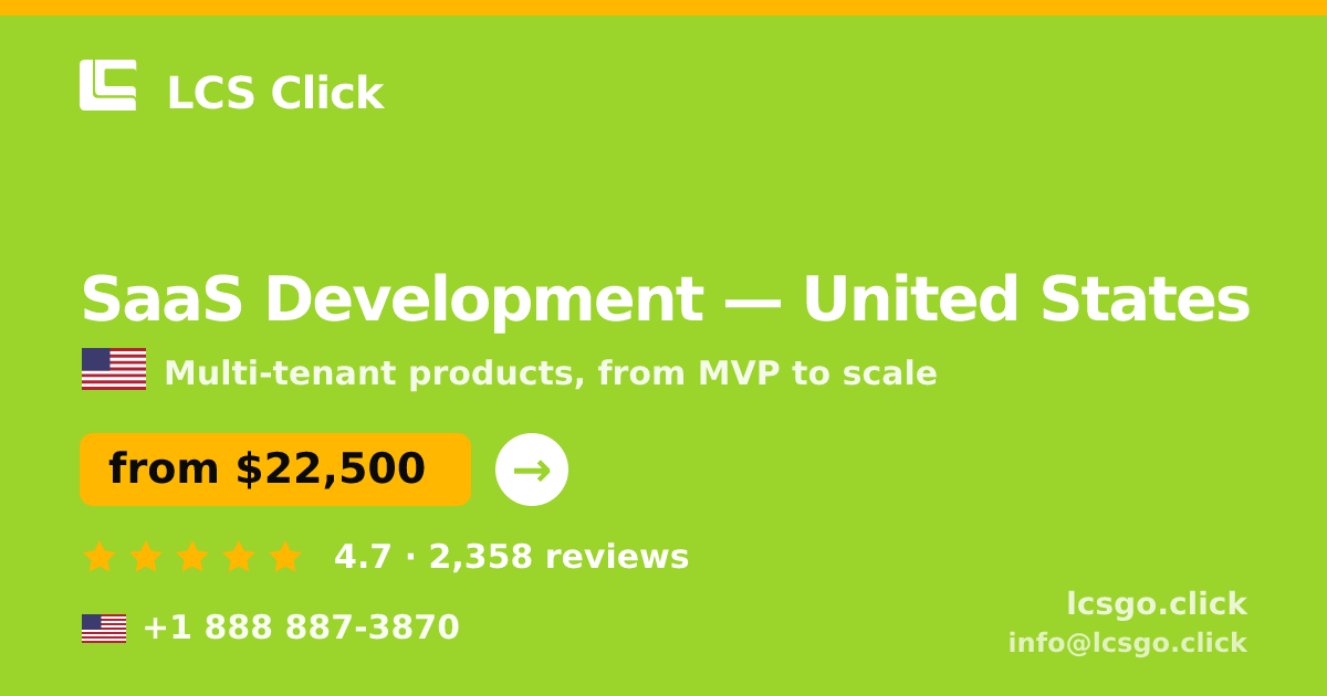 SaaS Development in United States — from $22,500, rated 4.7/5 by 2358 clients. LCS Click.