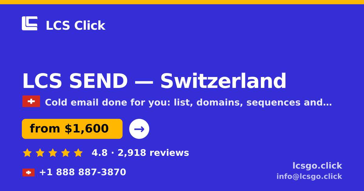 LCS SEND in Switzerland — from $1,600/mo, rated 4.8/5 by 2918 clients. LCS Click.