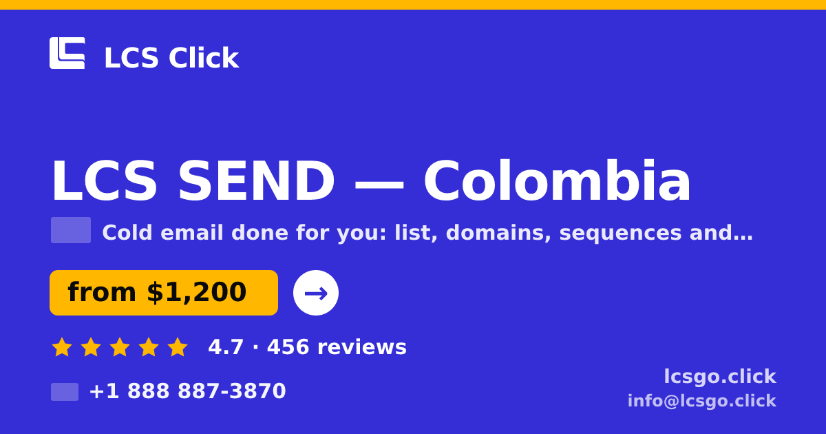 LCS SEND in Colombia — from $1,200/mo, rated 4.7/5 by 456 clients. LCS Click.