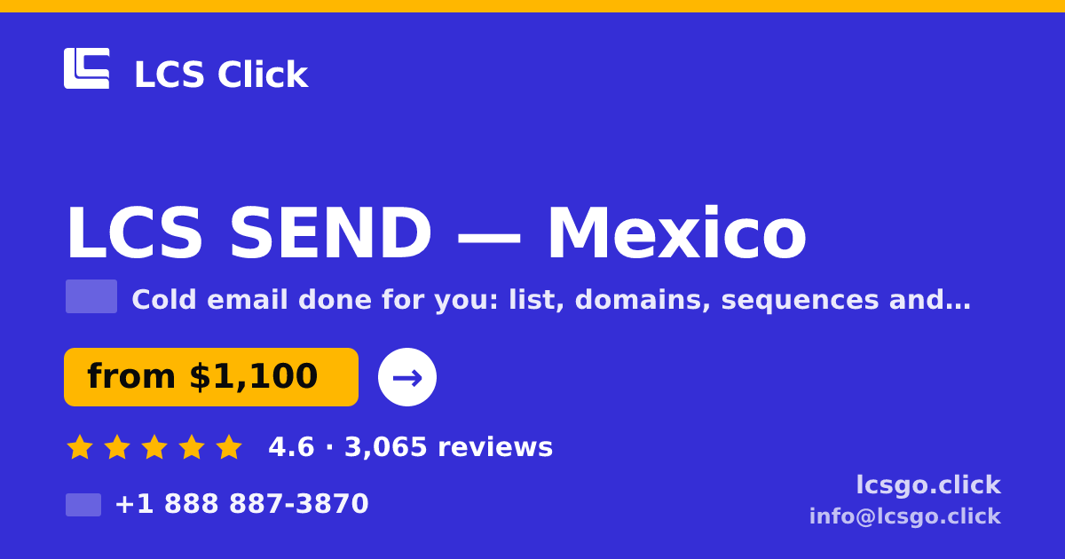 LCS SEND in Mexico — from $1,100/mo, rated 4.6/5 by 3065 clients. LCS Click.