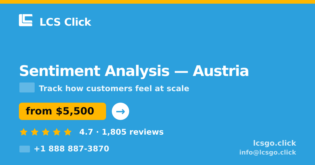 Sentiment Analysis in Austria — from $5,500, rated 4.7/5 by 1805 clients. LCS Click.