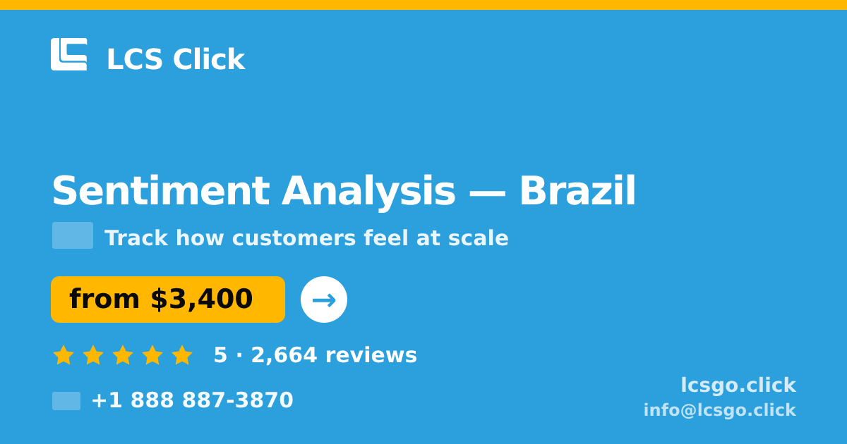 Sentiment Analysis in Brazil — from $3,400, rated 5/5 by 2664 clients. LCS Click.