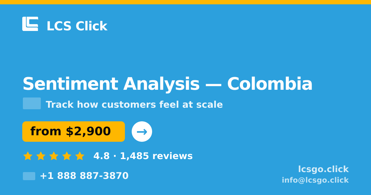 Sentiment Analysis in Colombia — from $2,900, rated 4.8/5 by 1485 clients. LCS Click.