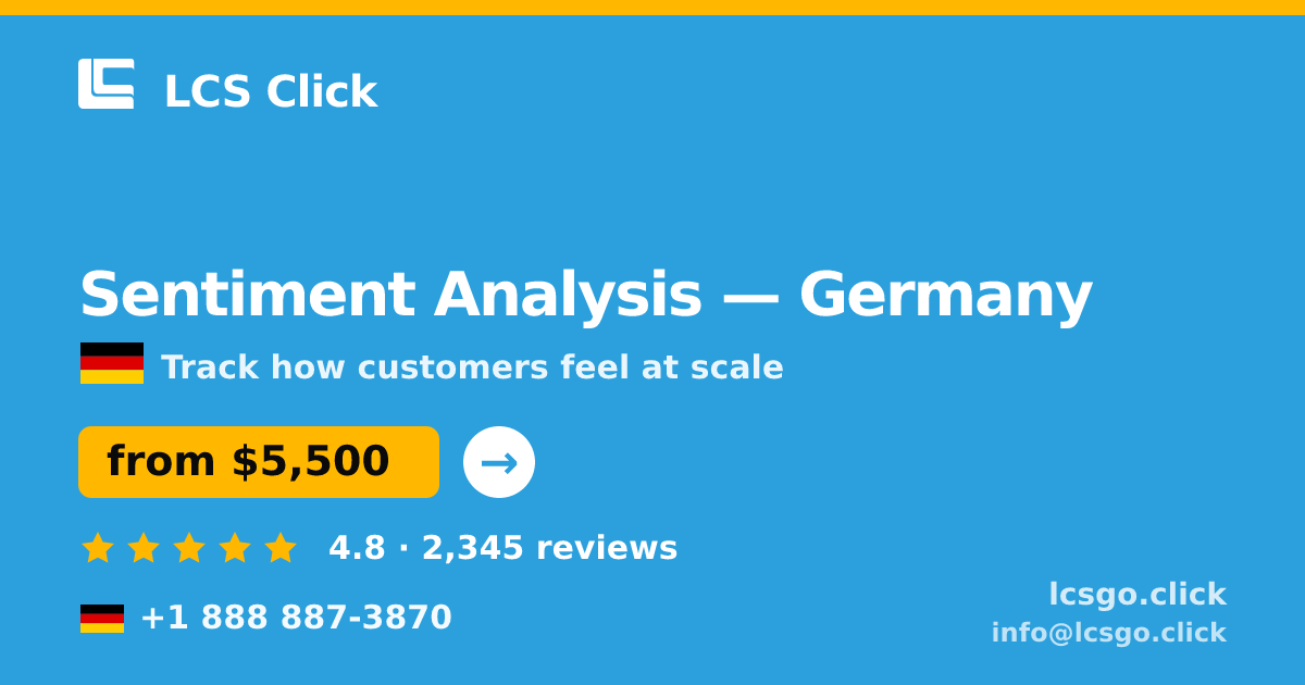 Sentiment Analysis in Germany — from $5,500, rated 4.8/5 by 2345 clients. LCS Click.