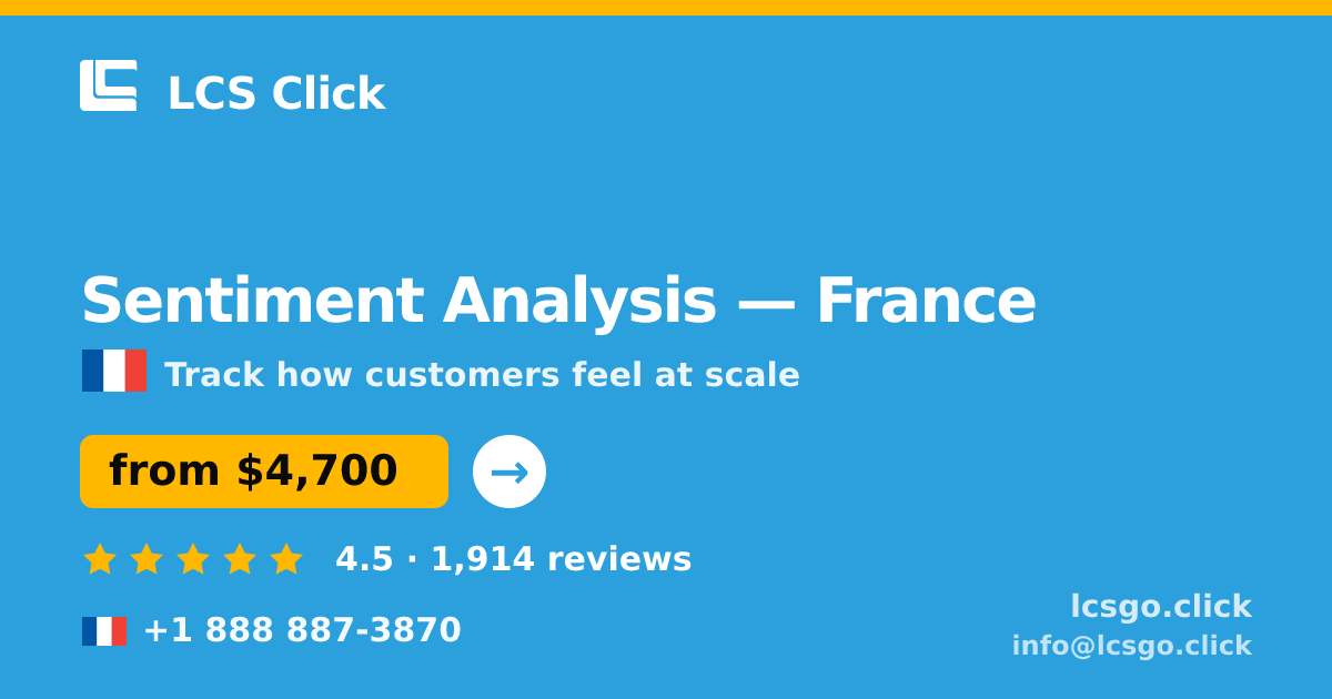 Sentiment Analysis in France — from $4,700, rated 4.5/5 by 1914 clients. LCS Click.