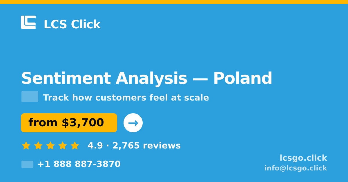 Sentiment Analysis in Poland — from $3,700, rated 4.9/5 by 2765 clients. LCS Click.