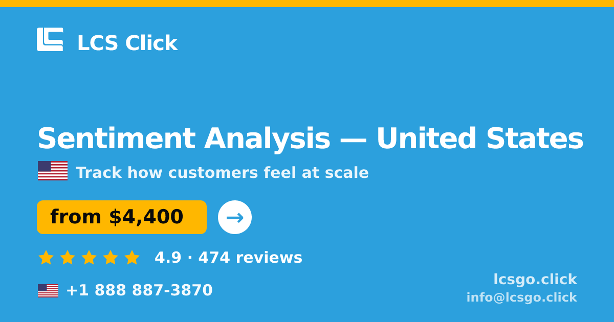 Sentiment Analysis in United States — from $4,400, rated 4.9/5 by 474 clients. LCS Click.