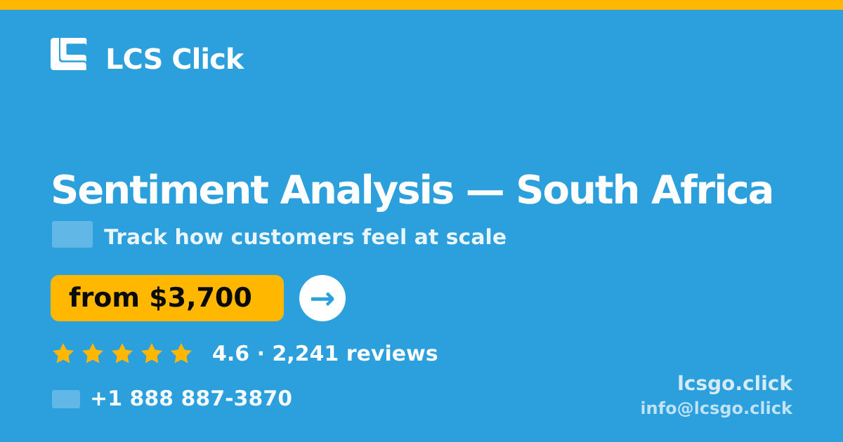 Sentiment Analysis in South Africa — from $3,700, rated 4.6/5 by 2241 clients. LCS Click.