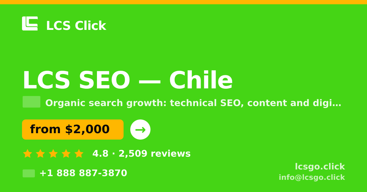 LCS SEO in Chile — from $2,000/mo, rated 4.8/5 by 2509 clients. LCS Click.