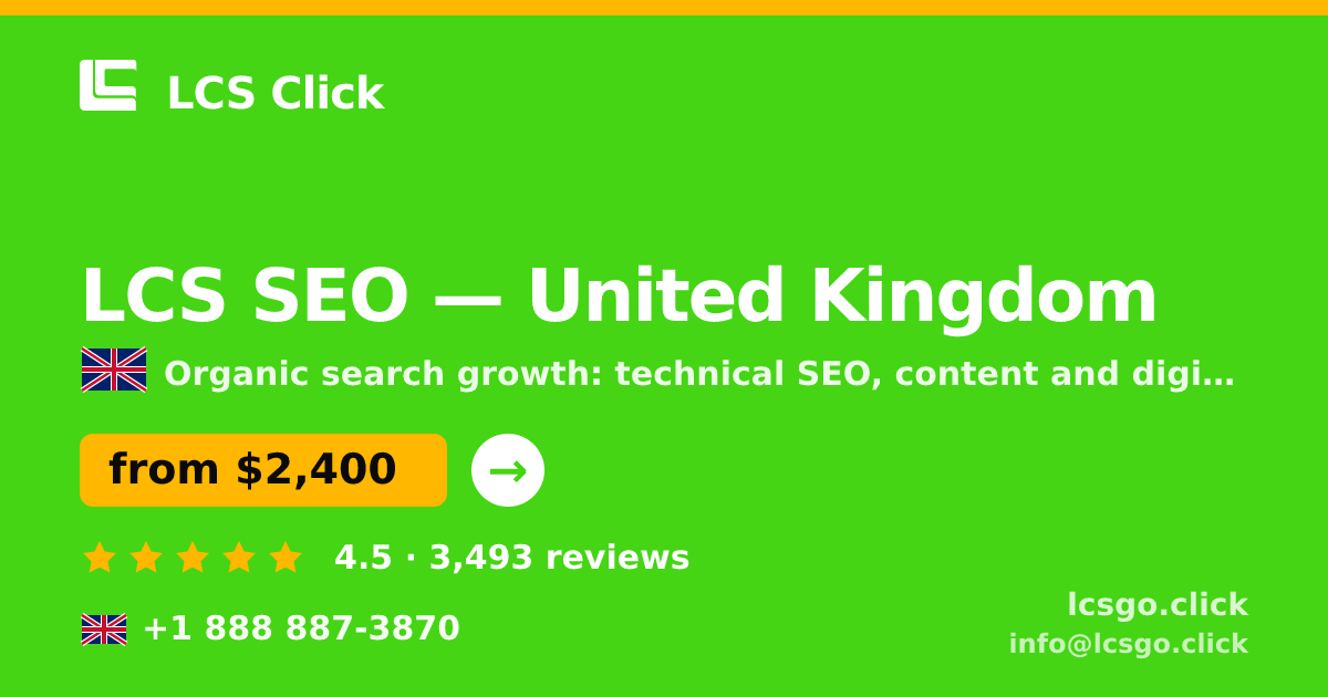 LCS SEO in United Kingdom — from $2,400/mo, rated 4.5/5 by 3493 clients. LCS Click.