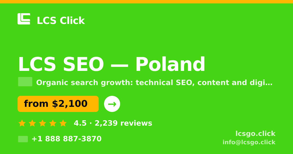 LCS SEO in Poland — from $2,100/mo, rated 4.5/5 by 2239 clients. LCS Click.