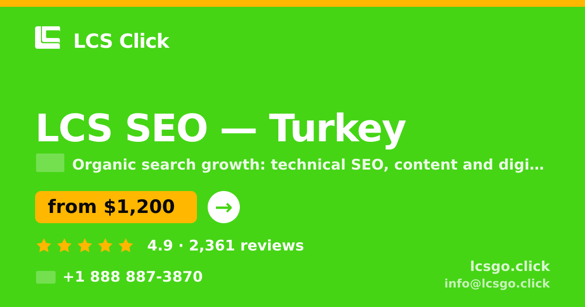 LCS SEO in Turkey — from $1,200/mo, rated 4.9/5 by 2361 clients. LCS Click.