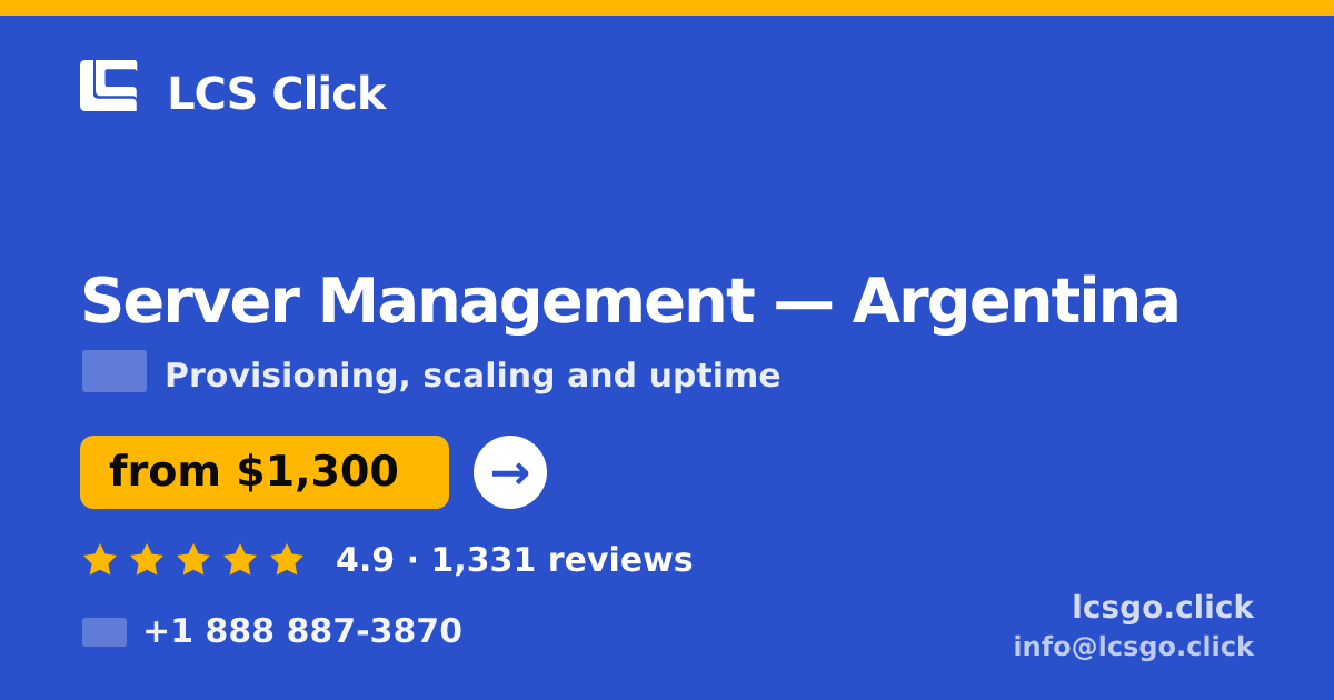 Server Management in Argentina — from $1,300/mo, rated 4.9/5 by 1331 clients. LCS Click.