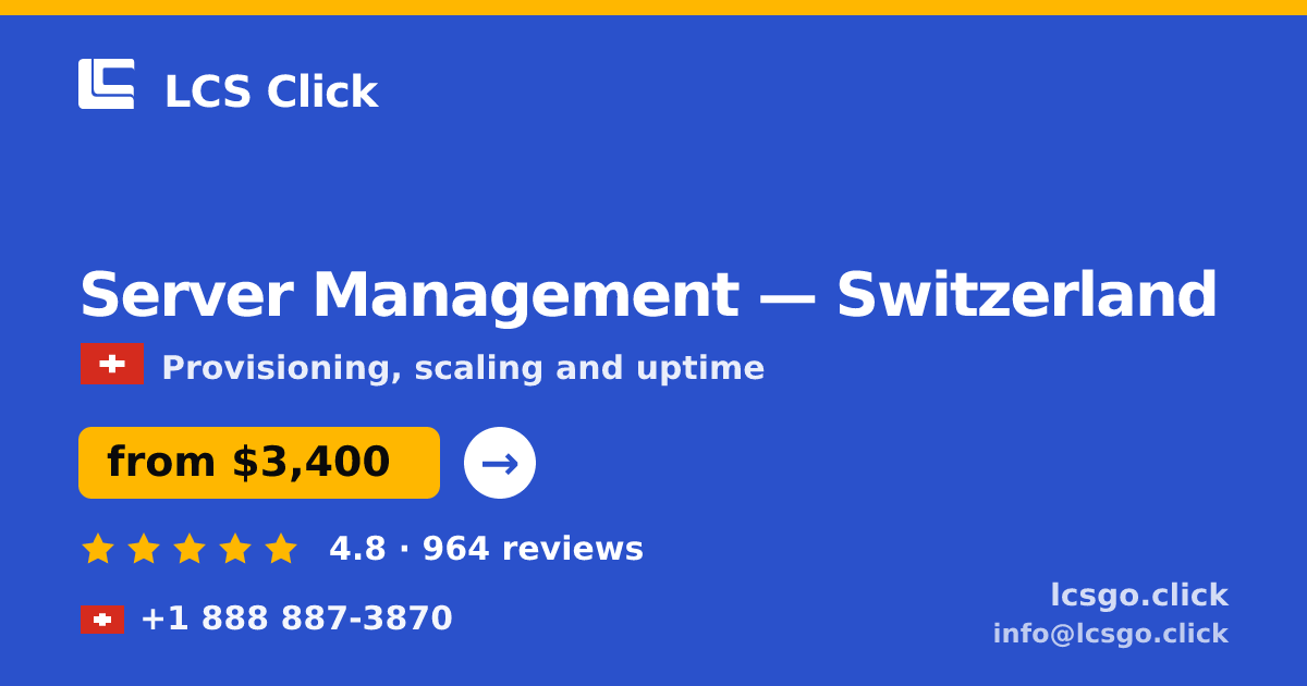 Server Management in Geneva — from $3,000/mo, rated 4.9/5 by 922 clients. LCS Click.