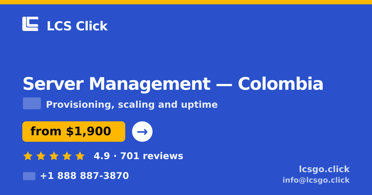 Server Management in Colombia — from $1,900/mo, rated 4.9/5 by 701 clients. LCS Click.