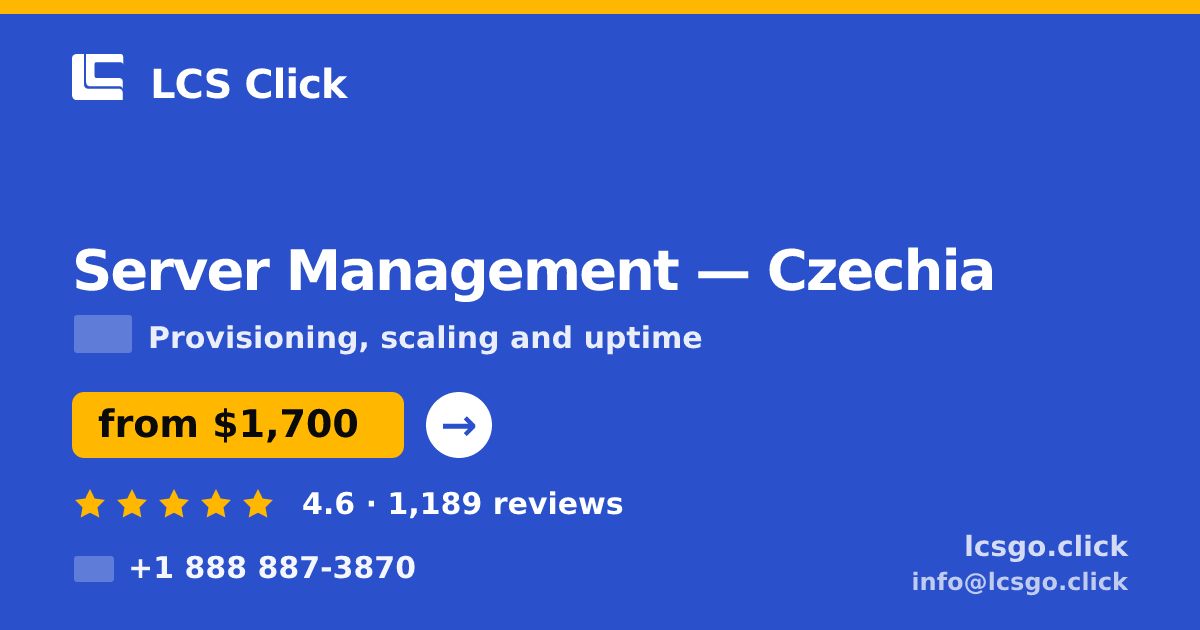 Server Management in Czechia — from $1,700/mo, rated 4.6/5 by 1189 clients. LCS Click.