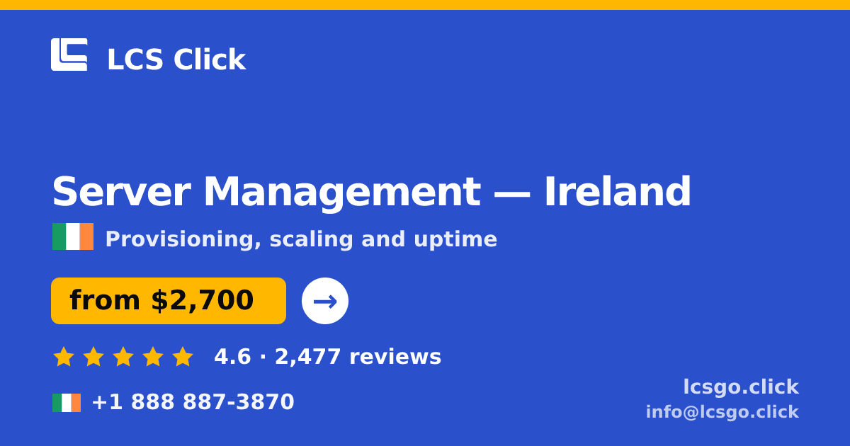 Server Management in Galway — from $2,400/mo, rated 4.7/5 by 2088 clients. LCS Click.