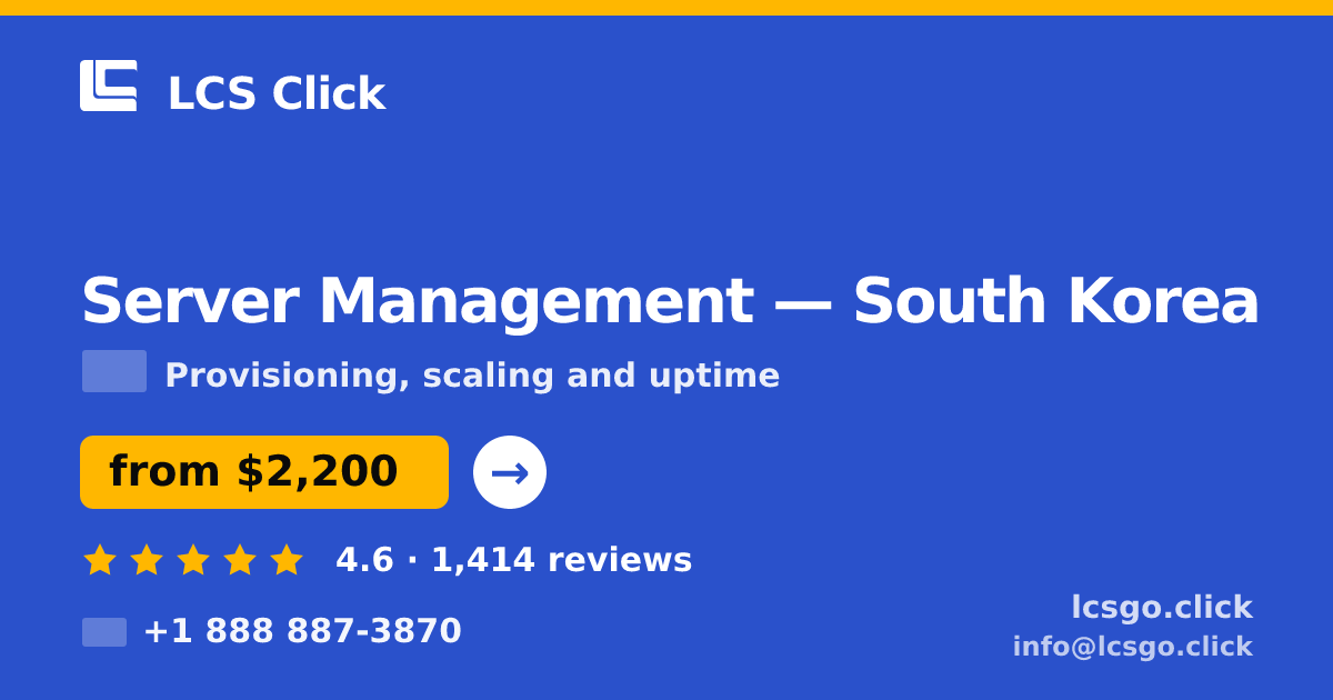 Server Management in Busan — from $2,600/mo, rated 4.6/5 by 696 clients. LCS Click.