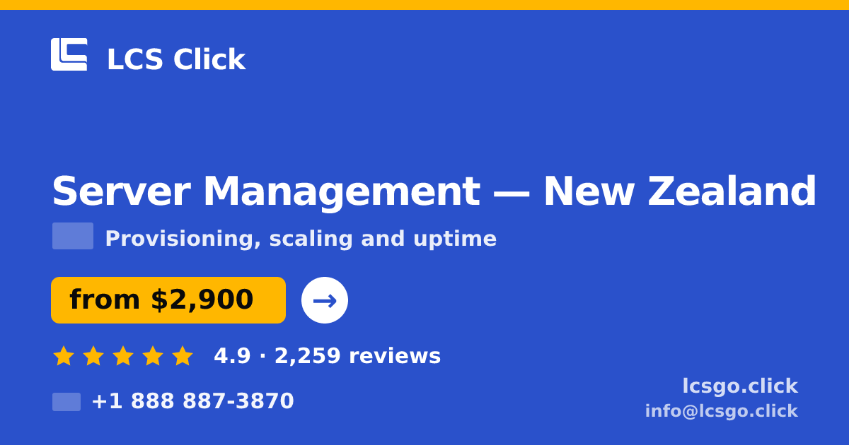 Server Management in New Zealand — from $2,900/mo, rated 4.9/5 by 2259 clients. LCS Click.
