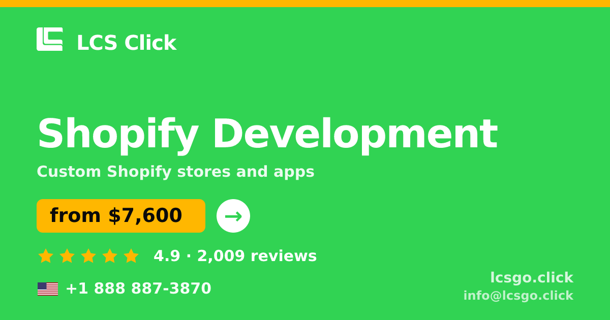 Shopify Development in the USA — from $7,600, rated 4.9/5 by 2009 clients. LCS Click.