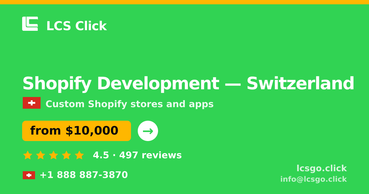 Shopify Development in Switzerland — from $10,000, rated 4.5/5 by 497 clients. LCS Click.
