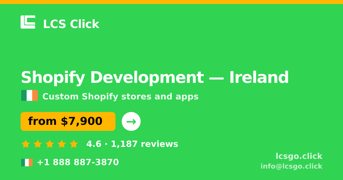 Shopify Development in Ireland — from $7,900, rated 4.6/5 by 1187 clients. LCS Click.