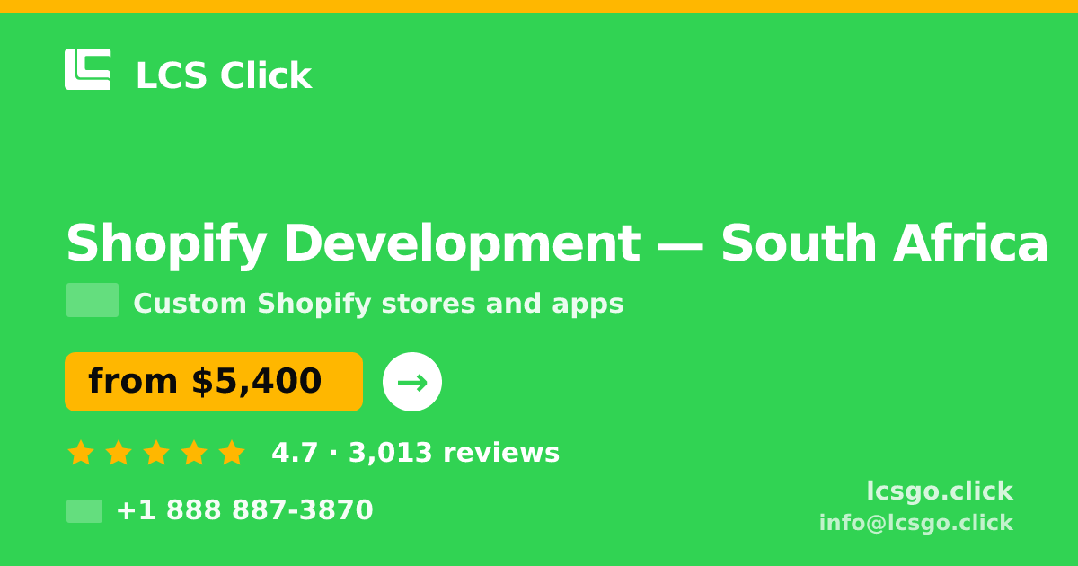 Shopify Development in South Africa — from $5,400, rated 4.7/5 by 3013 clients. LCS Click.