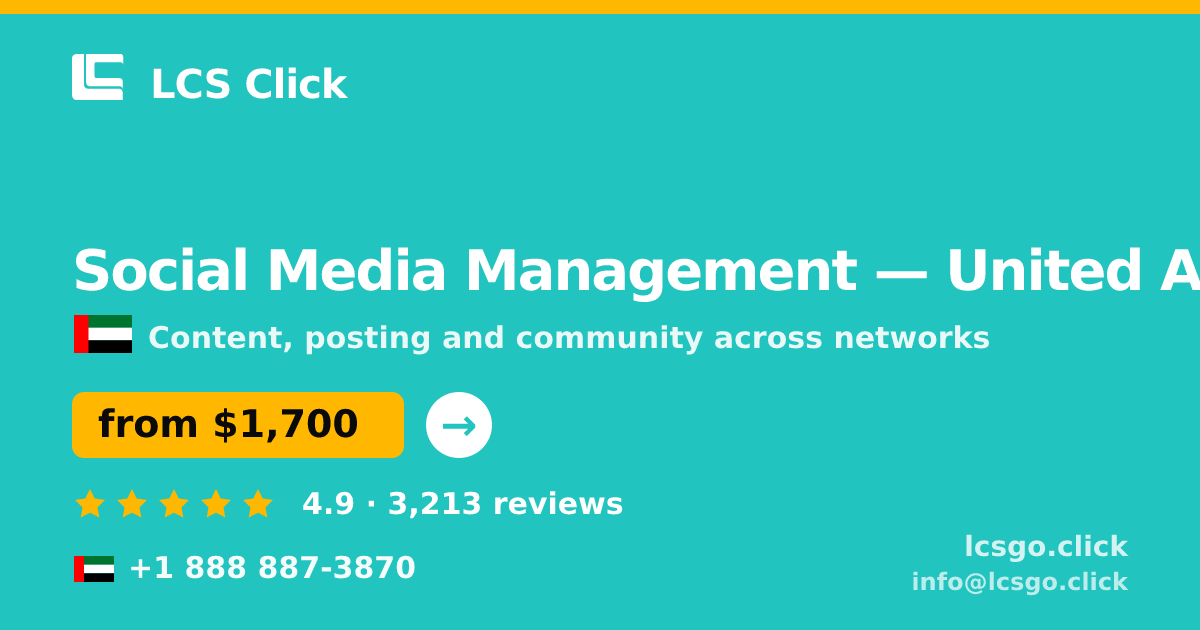 Social Media Management in United Arab Emirates — from $1,700/mo, rated 4.9/5 by 3213 clients. LCS Click.