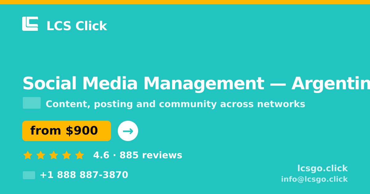 Social Media Management in Argentina — from $900/mo, rated 4.6/5 by 885 clients. LCS Click.