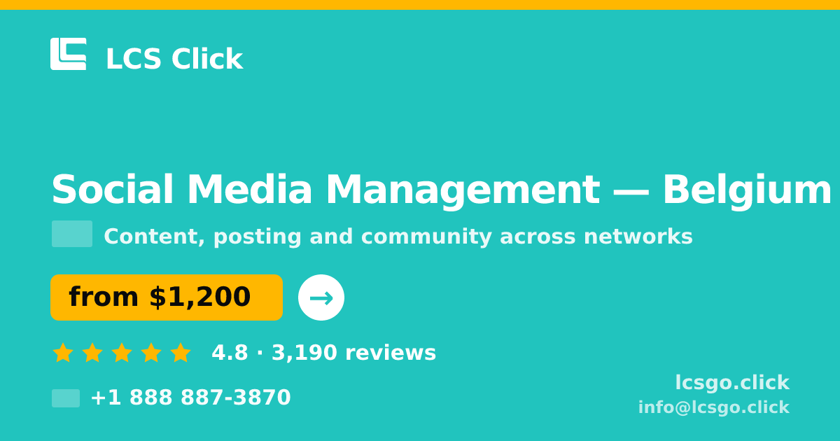 Social Media Management in Belgium — from $1,200/mo, rated 4.8/5 by 3190 clients. LCS Click.