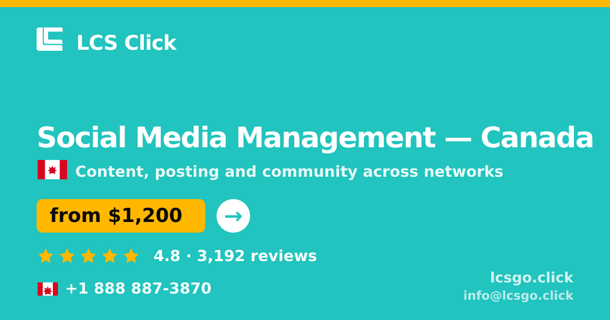 Social Media Management in Canada — from $1,200/mo, rated 4.8/5 by 3192 clients. LCS Click.