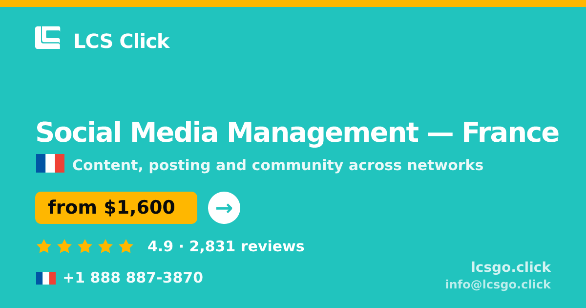 Social Media Management in France — from $1,600/mo, rated 4.9/5 by 2831 clients. LCS Click.