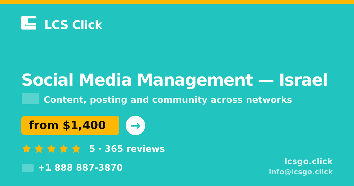 Social Media Management in Israel — from $1,400/mo, rated 5/5 by 365 clients. LCS Click.