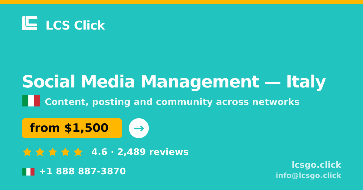 Social Media Management in Italy — from $1,500/mo, rated 4.6/5 by 2489 clients. LCS Click.