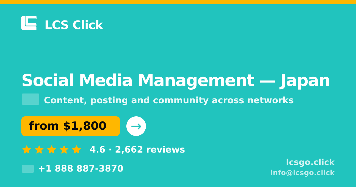 Social Media Management in Japan — from $1,800/mo, rated 4.6/5 by 2662 clients. LCS Click.