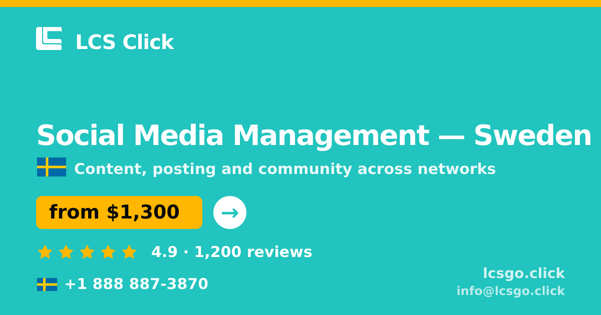 Social Media Management in Sweden — from $1,300/mo, rated 4.9/5 by 1200 clients. LCS Click.