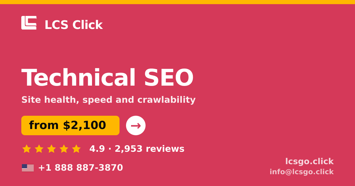 Technical SEO in the USA — from $2,100, rated 4.9/5 by 2953 clients. LCS Click.