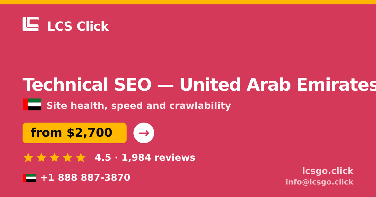 Technical SEO in United Arab Emirates — from $2,700, rated 4.5/5 by 1984 clients. LCS Click.