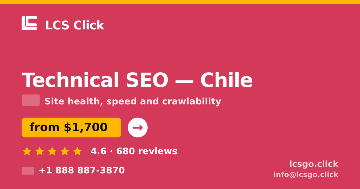 Technical SEO in Chile — from $1,700, rated 4.6/5 by 680 clients. LCS Click.