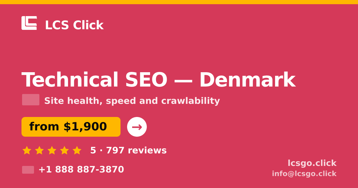 Technical SEO in Denmark — from $1,900, rated 5/5 by 797 clients. LCS Click.