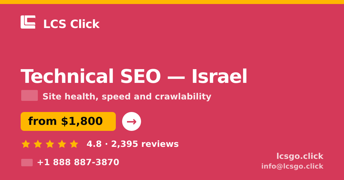 Technical SEO in Israel — from $1,800, rated 4.8/5 by 2395 clients. LCS Click.