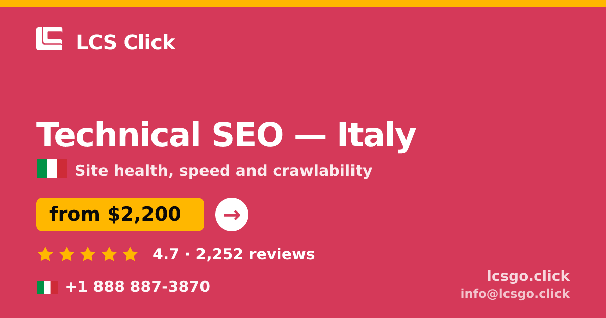 Technical SEO in Italy — from $2,200, rated 4.7/5 by 2252 clients. LCS Click.