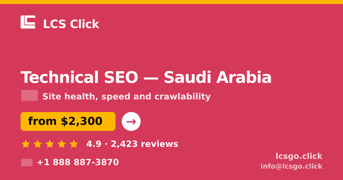 Technical SEO in Saudi Arabia — from $2,300, rated 4.9/5 by 2423 clients. LCS Click.