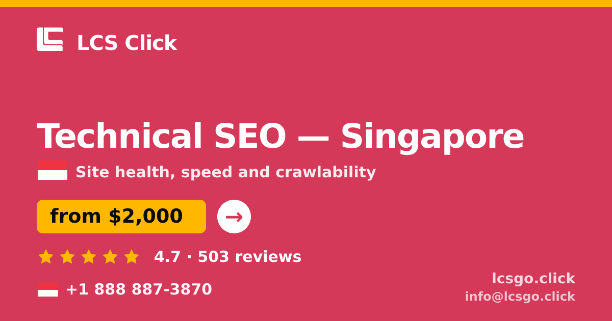 Technical SEO in Singapore — from $2,000, rated 4.7/5 by 503 clients. LCS Click.