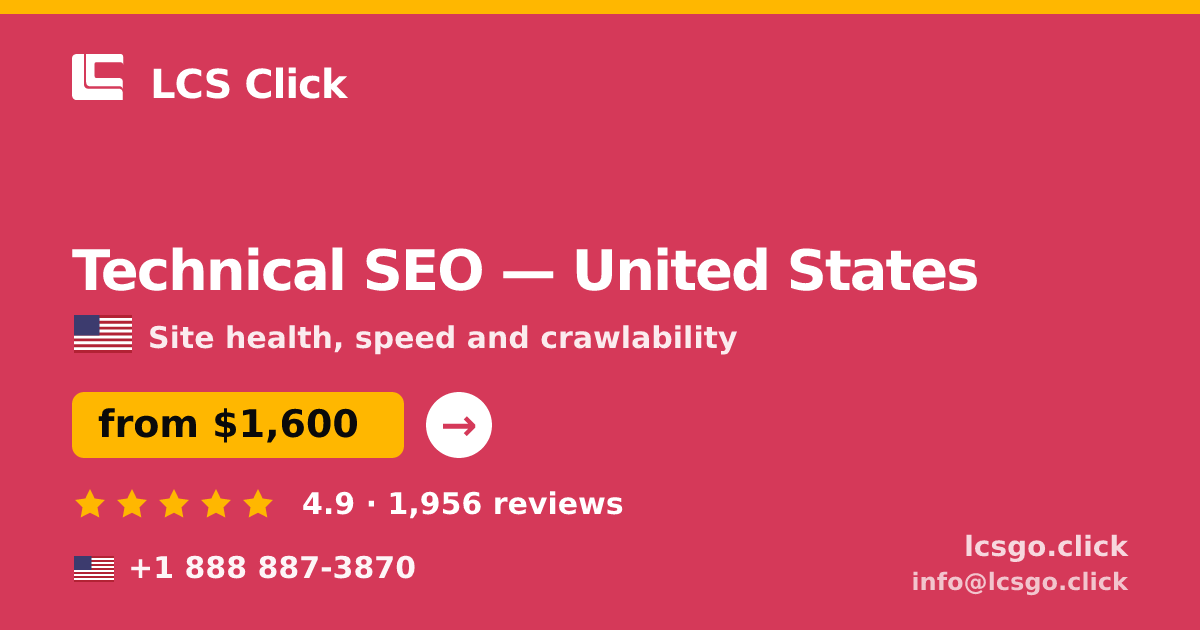 Technical SEO in United States — from $1,600, rated 4.9/5 by 1956 clients. LCS Click.