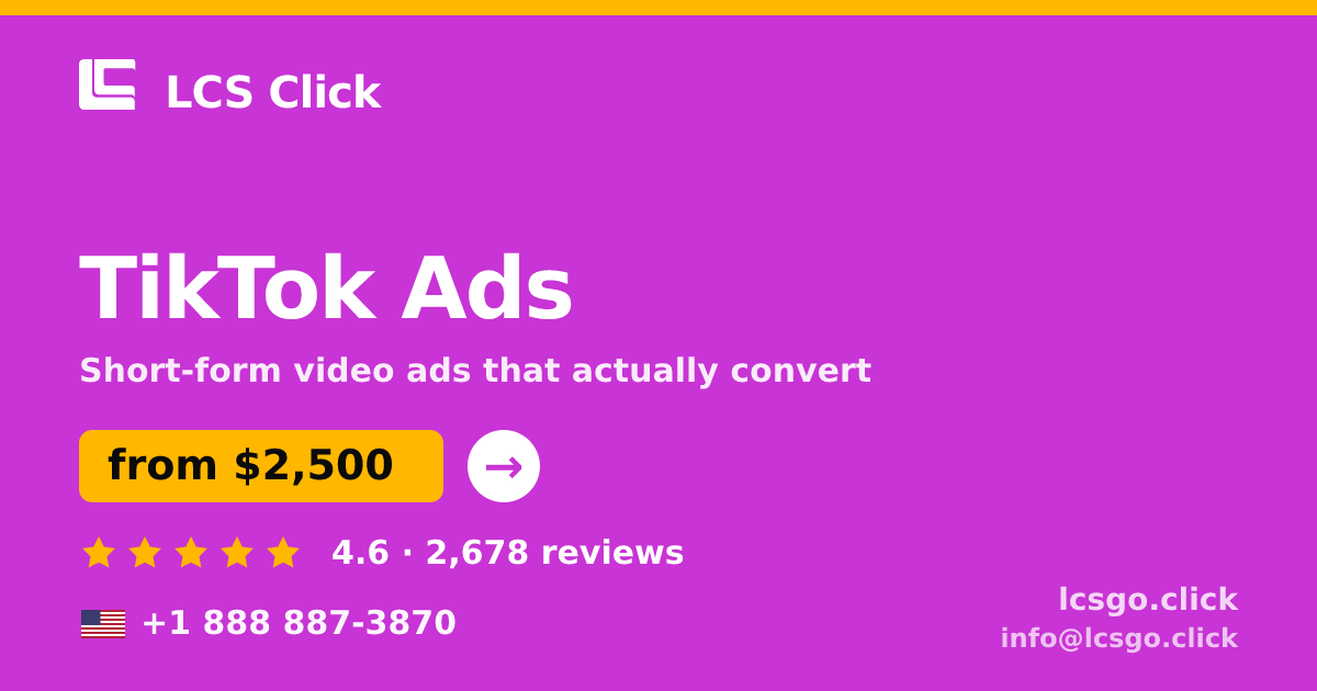 TikTok Ads in the USA — from $2,500/mo, rated 4.6/5 by 2678 clients. LCS Click.