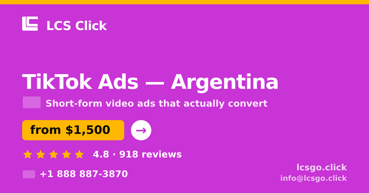 TikTok Ads in Argentina — from $1,500/mo, rated 4.8/5 by 918 clients. LCS Click.