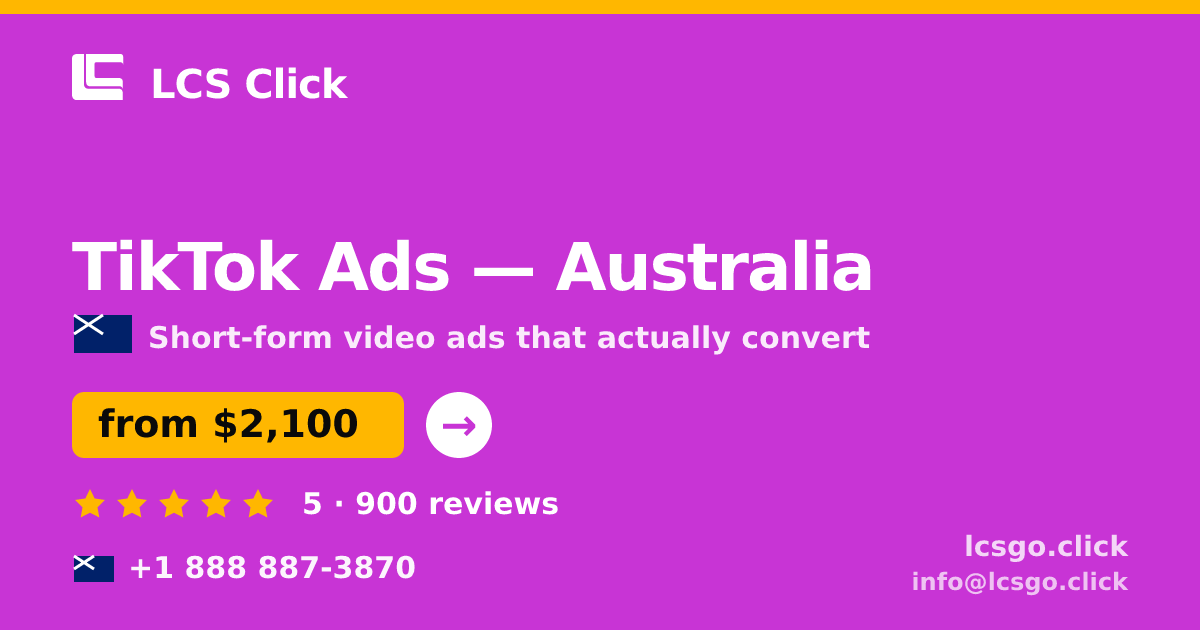 TikTok Ads in Australia — from $2,100/mo, rated 5/5 by 900 clients. LCS Click.