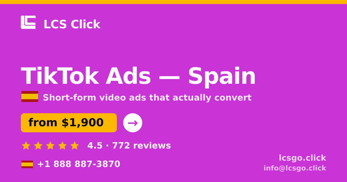 TikTok Ads in Spain — from $1,900/mo, rated 4.5/5 by 772 clients. LCS Click.